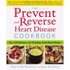 image:imageThe Prevent and Reverse Heart Disease Cookbook Over 125 Delicious LifeChanging PlantBased Recipes